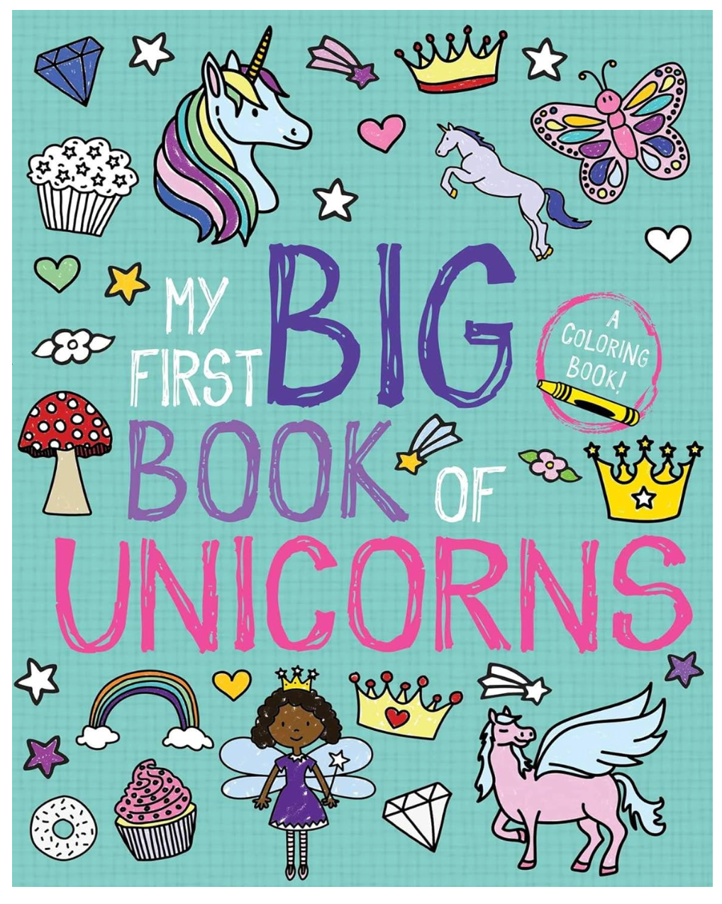 MY FIRST BIG BOOK OF UNICORNS