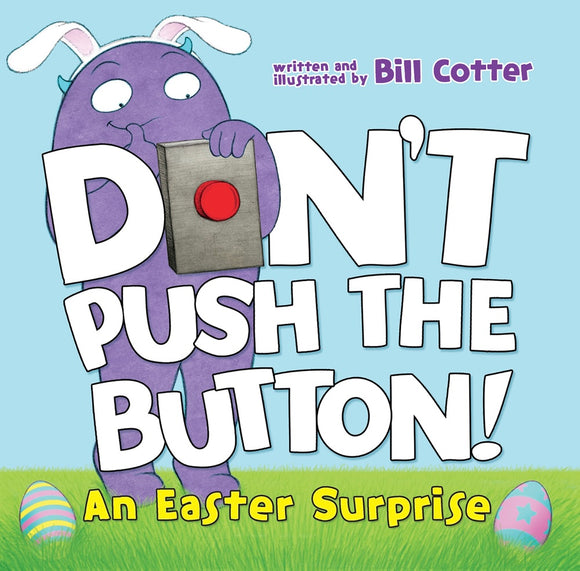 Don't Push The Button An Easter Surprise